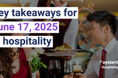 Today’s Hospitality Brief | June 17, 2025